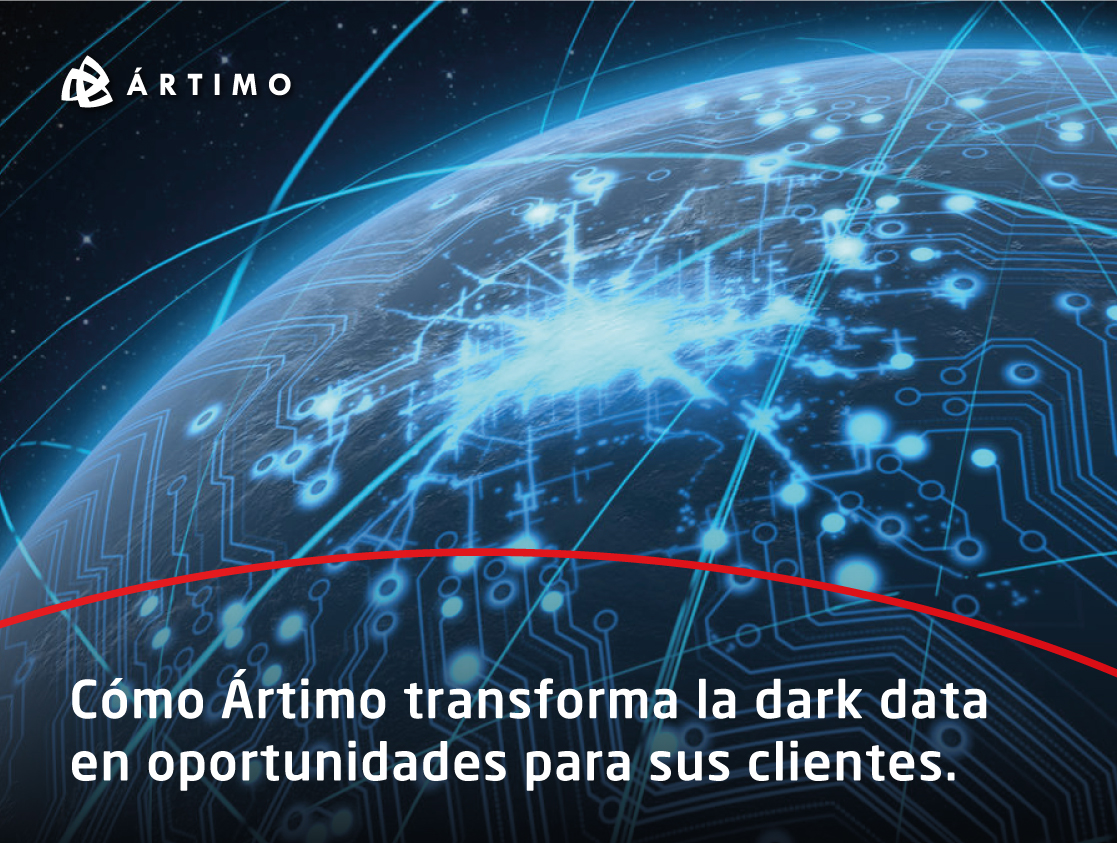 Cómo Ártimo transforma la dark data en oportunidades para sus clientes